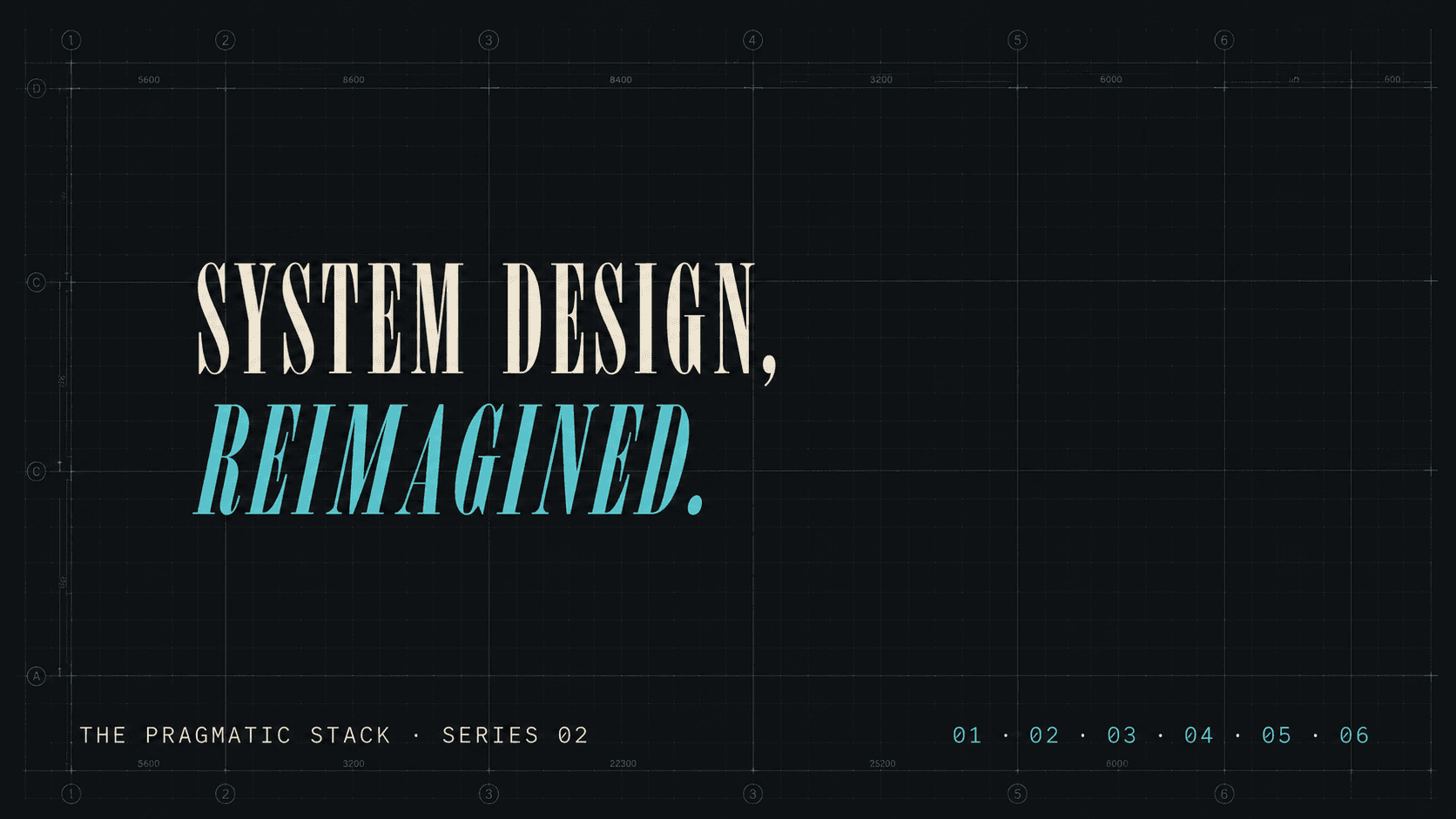 System Design, Reimagined